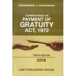 Kharbanda & Kharbanda's Commentaries on Payment of Gratuity Act, 1972 by Law Publishing House